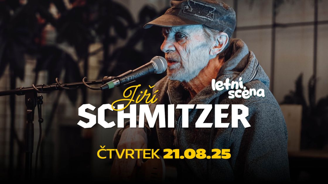 JIŘÍ SCHMITZER - LETNÍ SCÉNA