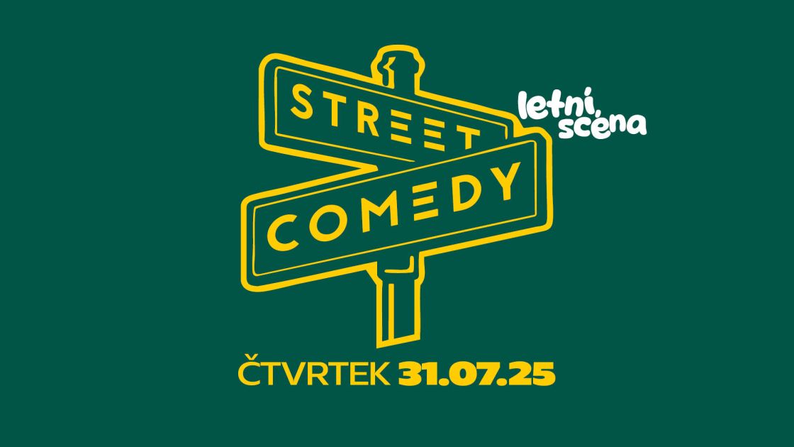 STREET COMEDY OPEN AIR - LETNÍ SCÉNA