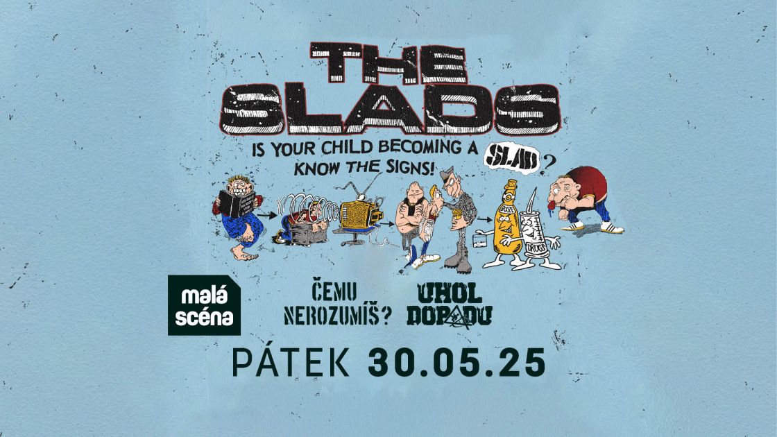 THE SLADS (USA), UHOL DOPADU, ČEMU NEROZUMÍŠ